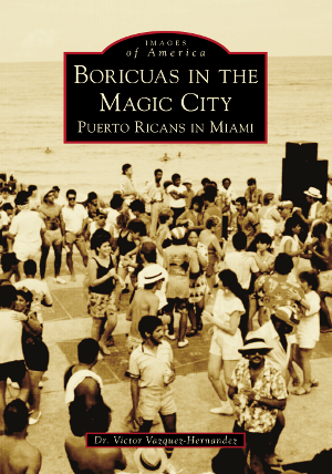 Boricuas in the Magic City: Puerto Ricans in Miami