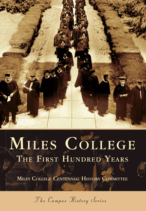 Miles College: The First Hundred Years