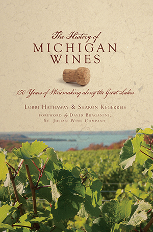 The History of Michigan Wines: 150 Years of Winemaking along the Great Lakes