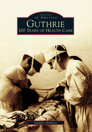 Guthrie: 100 Years of Health Care