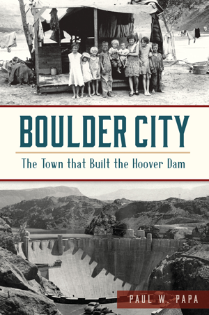 Boulder City: The Town that Built the Hoover Dam