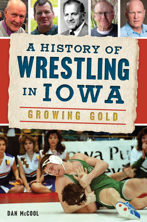 A History of Wrestling in Iowa: Growing Gold