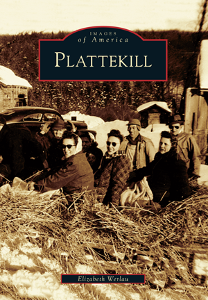 Plattekill by Elizabeth Werlau Arcadia Publishing Books