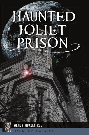 Haunted Joliet Prison