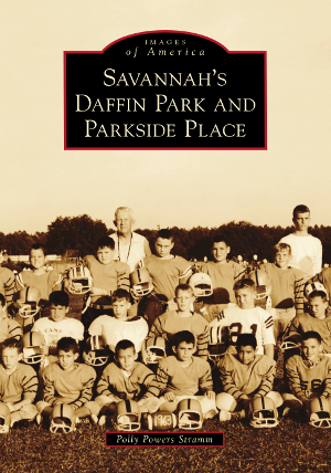 Savannah's Daffin Park and Parkside Place by Polly Powers Stramm ...