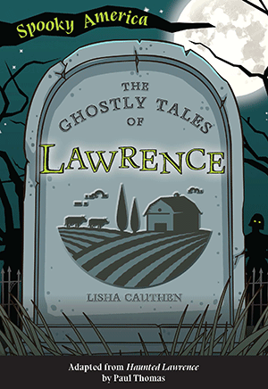 The Ghostly Tales of Lawrence