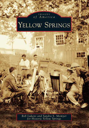 Yellow Springs by Rob Lukens and Sandra S. Momyer for Historic Yellow