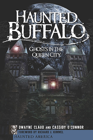 Haunted Buffalo: Ghosts in the Queen City