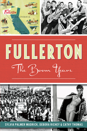 Fullerton: The Boom Years