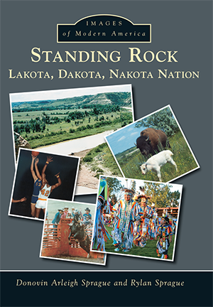 Standing Rock: Lakota, Dakota, Nakota Nation