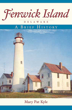 Fenwick Island, Delaware: A Brief History