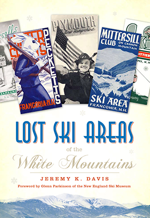 Lost Ski Areas of the White Mountains