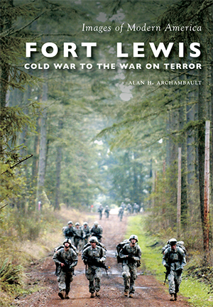 Fort Lewis: Cold War to the War on Terror