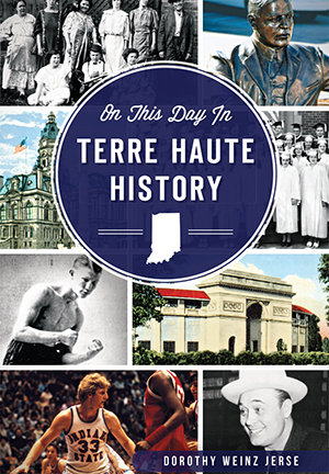 On This Day in Terre Haute History
