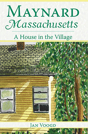 Maynard, Massachusetts: A House in the Village