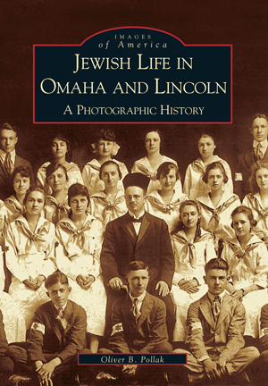 Jewish Life in Omaha and Lincoln: A Photographic History