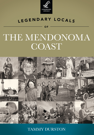 Legendary Locals of the Mendonoma Coast
