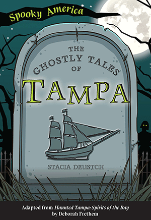 The Ghostly Tales of Tampa