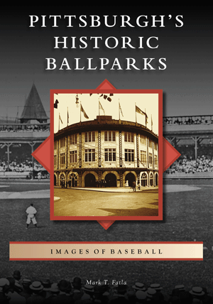 Pittsburgh's Historic Ballparks
