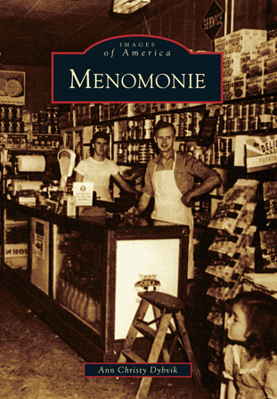 Menomonie by Ann Christy Dybvik | Arcadia Publishing Books