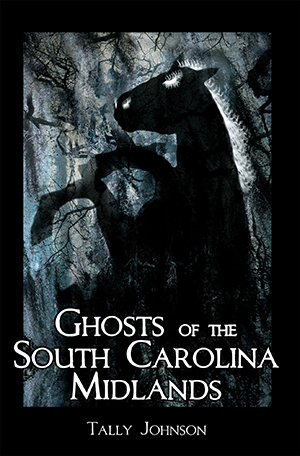 Ghosts of the South Carolina Midlands