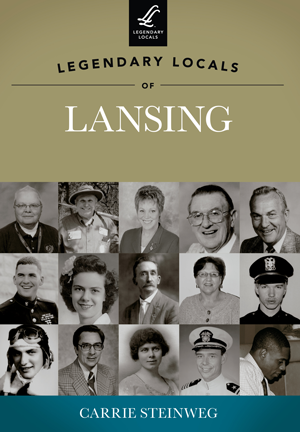 Legendary Locals of Lansing
