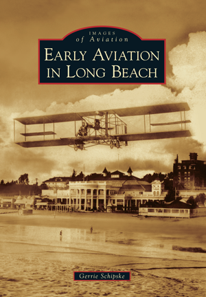 Early Aviation in Long Beach