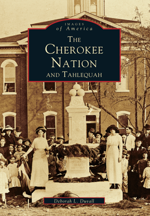 The Cherokee Nation and Tahlequah