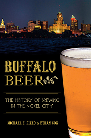 Buffalo Beer: The History of Brewing in the Nickel City