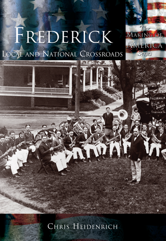 Frederick: Local and National Crossroads