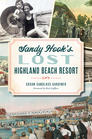 Sandy Hook's Lost Highland Beach Resort