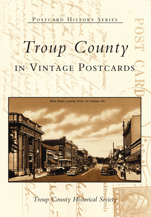 Troup County in Vintage Postcards