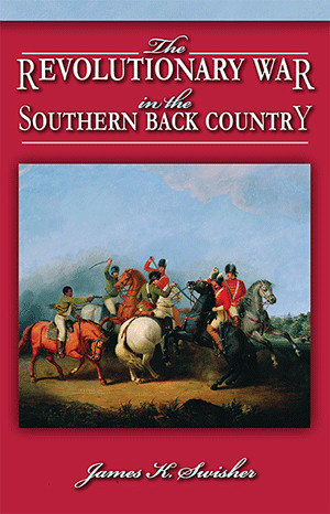 Revolutionary War in the Southern Back Country, The