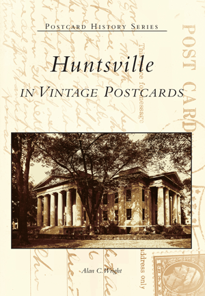 Huntsville in Vintage Postcards