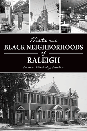 Historic Black Neighborhoods of Raleigh