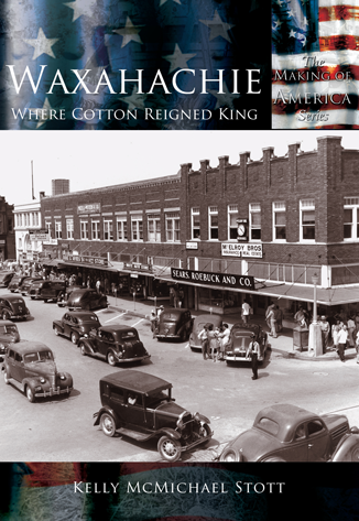 Waxahachie: Where Cotton Reigned King