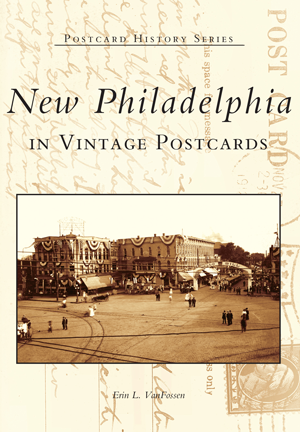 New Philadelphia in Vintage Postcards