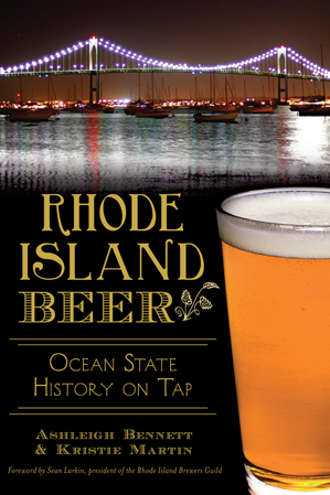 Rhode Island Beer: Ocean State History on Tap
