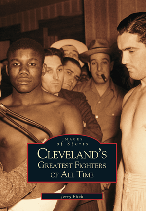 Cleveland's Greatest Fighters of All Time