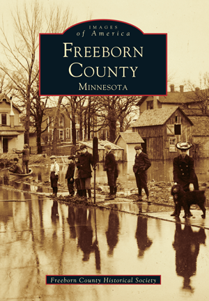 Freeborn County, Minnesota by Freeborn County Historical Society ...