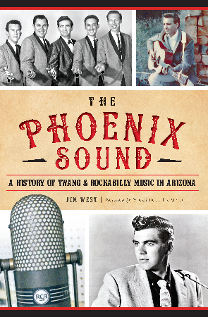 The Phoenix Sound: A History of Twang and Rockabilly Music in Arizona