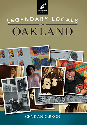Legendary Locals of Oakland