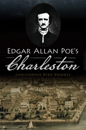 Edgar Allan Poe's Charleston