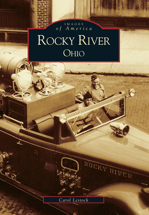 Rocky River Ohio by Carol Lestock | Arcadia Publishing Books