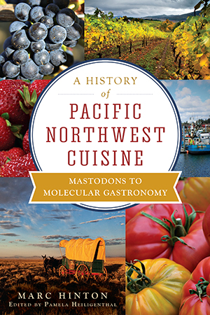 A History of Pacific Northwest Cuisine