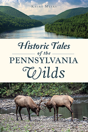 Historic Tales of the Pennsylvania Wilds
