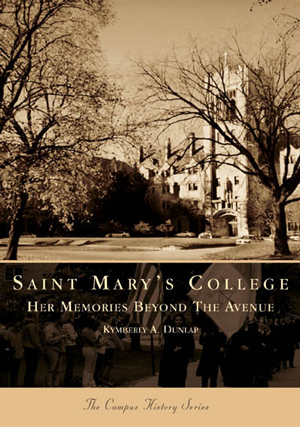 Saint Mary's College: Her Memories Beyond the Avenue