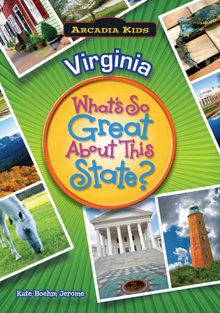 Virginia:  What's So Great About This State?