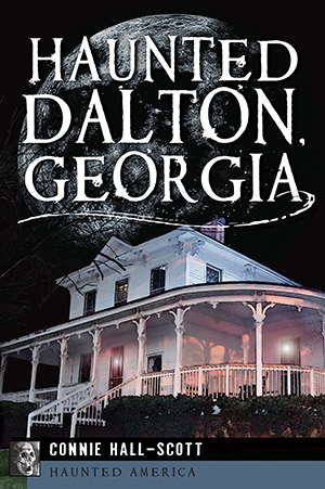 Haunted Dalton, Georgia