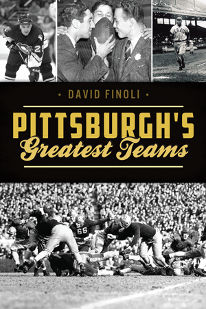 Pittsburgh's Greatest Teams